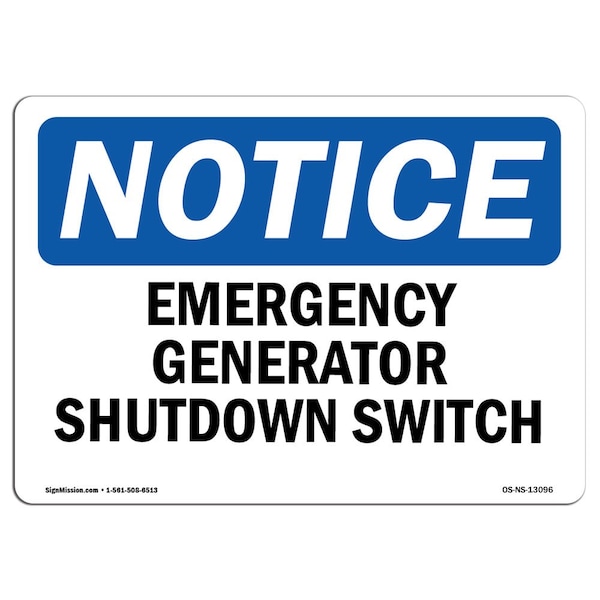 Safety Sign, OSHA Notice, 7" Height, Aluminum, Generator Emergency Shutdown Switch Sign, Landscape
